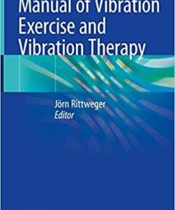 Manual of Vibration Exercise and Vibration Therapy 1st ed. 2020 Edition