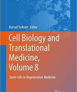 Cell Biology and Translational Medicine, Volume 8: Stem Cells in Regenerative Medicine (Advances in Experimental Medicine and Biology (1247)) 1st ed. 2020 Edition