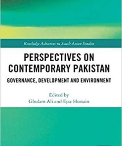 Perspectives on Contemporary Pakistan: Governance, Development and Environment (Routledge Advances in South Asian Studies) 1st Edition