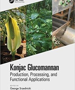 Konjac Glucomannan: Production, Processing, and Functional Applications 1st Edition