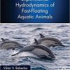 Experimental Hydrodynamics of Fast-Floating Aquatic Animals 1st Edition