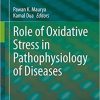 Role of Oxidative Stress in Pathophysiology of Diseases 1st ed. 2020 Edition