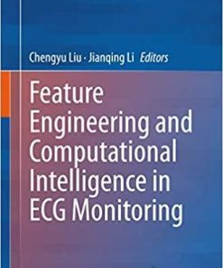 Feature Engineering and Computational Intelligence in ECG Monitoring 1st ed. 2020 Edition