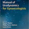 Manual of Urodynamics for Gynaecologists 1st Edition