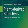 Plant-derived Bioactives: Chemistry and Mode of Action 1st ed. 2020 Edition