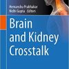 Brain and Kidney Crosstalk (Physiology in Clinical Neurosciences – Brain and Spinal Cord Crosstalks) 1st ed. 2020 Edition