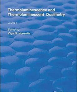 Thermoluminescence & Thermoluminescent Dosimetry (Routledge Revivals) 1st Edition