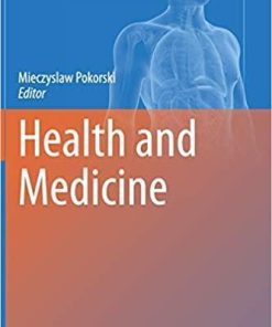 Health and Medicine (Advances in Experimental Medicine and Biology (1279)) 1st ed. 2020 Edition