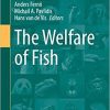 The Welfare of Fish (Animal Welfare, 20) 1st ed. 2020 Edition