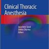 Clinical Thoracic Anesthesia 1st ed. 2020 Edition