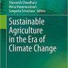 Sustainable Agriculture in the Era of Climate Change 1st ed. 2020 Edition