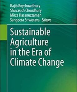 Sustainable Agriculture in the Era of Climate Change 1st ed. 2020 Edition