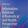 Information Retrieval: A Biomedical and Health Perspective (Health Informatics) 4th ed. 2020 Edition