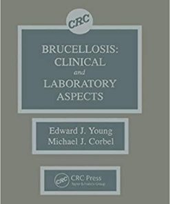 Brucellosis: Clinical and Laboratory Aspects 1st Edition