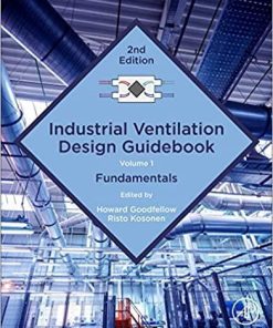 Industrial Ventilation Design Guidebook: Volume 1: Fundamentals