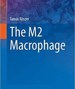 The M2 Macrophage (Progress in Inflammation Research, 86) 1st ed. 2020 Edition