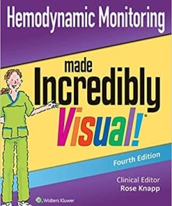 Hemodynamic Monitoring Made Incredibly Visual (Incredibly Easy! Series®) Fourth Edition