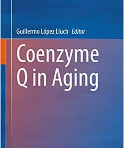 Coenzyme Q in Aging 1st ed. 2020 Edition