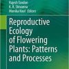 Reproductive Ecology of Flowering Plants: Patterns and Processes 1st ed. 2020 Edition