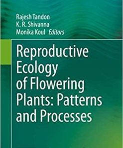 Reproductive Ecology of Flowering Plants: Patterns and Processes 1st ed. 2020 Edition