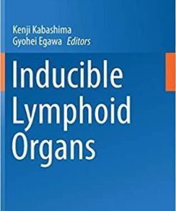 Inducible Lymphoid Organs (Current Topics in Microbiology and Immunology (426)) 1st ed. 2020 Edition