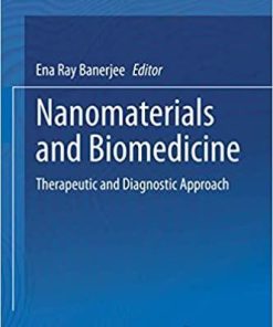 Nanomaterials and Biomedicine: Therapeutic and Diagnostic Approach 1st ed. 2020 Edition