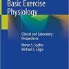 Basic Exercise Physiology: Clinical and Laboratory Perspectives 1st ed. 2020 Edition