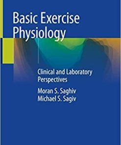 Basic Exercise Physiology: Clinical and Laboratory Perspectives 1st ed. 2020 Edition