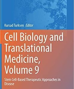 Cell Biology and Translational Medicine, Volume 9: Stem Cell-Based Therapeutic Approaches in Disease (Advances in Experimental Medicine and Biology, 1288) 1st ed. 2020 Edition