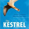 The Kestrel (Ecology, Behaviour and Conservation of an Open-Land Predator) 1st Edition