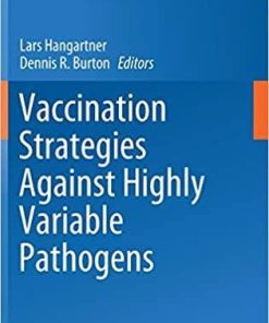 Vaccination Strategies Against Highly Variable Pathogens (Current Topics in Microbiology and Immunology (428)) 1st ed. 2020 Edition