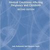 Medical Conditions Affecting Pregnancy and Childbirth 2nd Edition