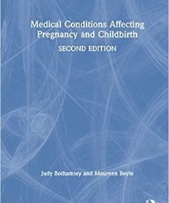 Medical Conditions Affecting Pregnancy and Childbirth 2nd Edition