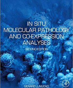 In Situ Molecular Pathology and Co-expression Analyses 2nd Edition