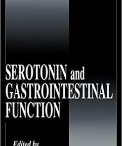 Serotonin and Gastrointestinal Function (Handbooks in Pharmacology and Toxicology) 1st Edition