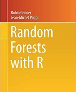 Random Forests with R (Use R!) 1st ed. 2020 Edition