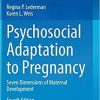 Psychosocial Adaptation to Pregnancy: Seven Dimensions of Maternal Development 4th ed. 2020 Edition