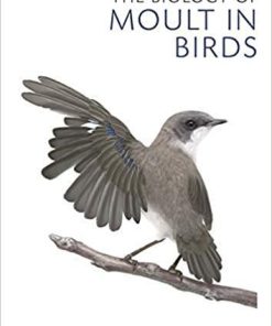 The Biology of Moult in Birds