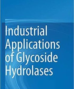 Industrial Applications of Glycoside Hydrolases 1st ed. 2020 Edition