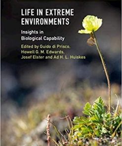 Life in Extreme Environments (Insights in Biological Capability) 1st Edition