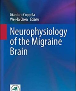 Neurophysiology of the Migraine Brain (Headache) 1st ed. 2021 Edition