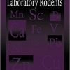 Trace Elements in Laboratory Rodents (Methods in Nutritional Research) 1st Edition