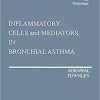 Inflammatory Cells and Mediators in Bronchial Asthma (Handbooks in Pharmacology and Toxicology) 1st Edition