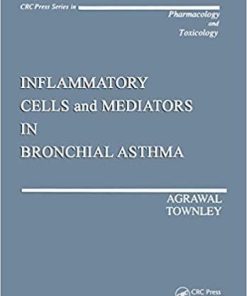 Inflammatory Cells and Mediators in Bronchial Asthma (Handbooks in Pharmacology and Toxicology) 1st Edition