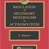 Regulation of Secondary Metabolism in Actinomycetes 1st Edition