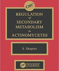 Regulation of Secondary Metabolism in Actinomycetes 1st Edition