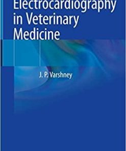 Electrocardiography in Veterinary Medicine 1st ed. 2020 Edition