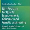 Rice Research for Quality Improvement: Genomics and Genetic Engineering: Volume 1: Breeding Techniques and Abiotic Stress Tolerance 1st ed. 2020 Edition