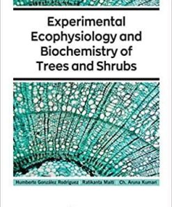 Experimental Ecophysiology and Biochemistry of Trees and Shrubs Hardcover – November 2, 2020