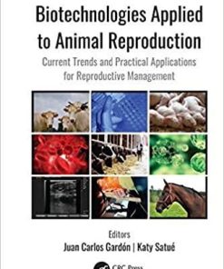 Biotechnologies Applied to Animal Reproduction: Current Trends and Practical Applications for Reproductive Management 1st Edition